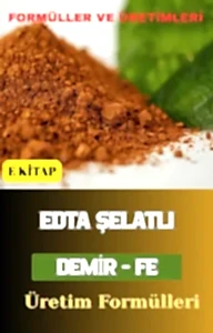 EDTA ŞELATLI DEMİR (Fe) ÜRETİM FORMÜLÜ VE İMALAT YÖNTEMLERİ