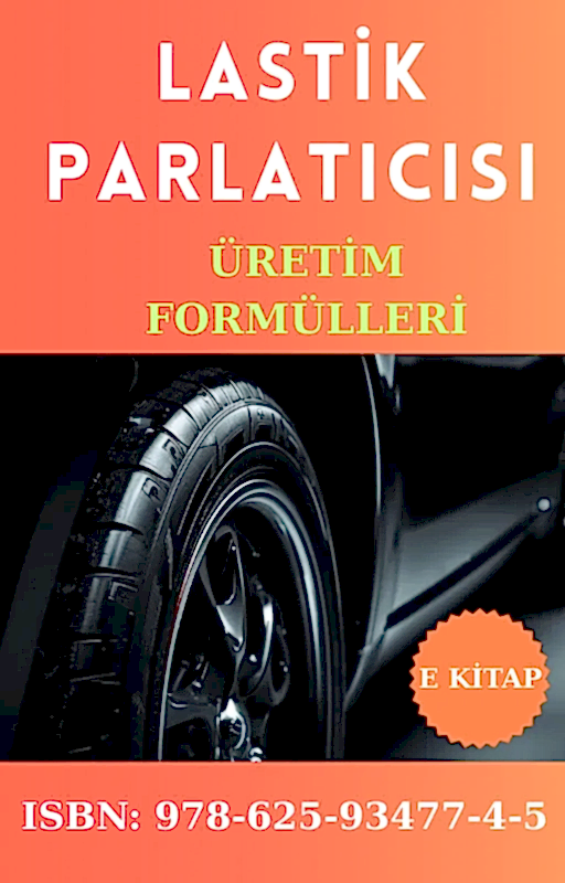 LASTİK PARLATICISI ÜRETİM FORMÜLLERİ VE ÜRETİM YÖNTEMLERİ