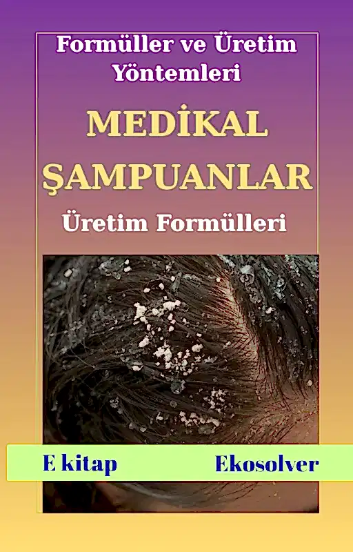 MEDİKAL ŞAMPUNLAR ÜRETİM FORMÜLLERİ VE İMALAT YÖNTEMLERİ